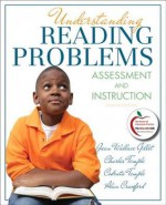 Understanding Reading Problems: Assessment and Instruction Plus Myeducationlab with Pearson Etext -- Access Card Package - Jean A. Gillet, Charles A. Temple, Codruta N. Temple