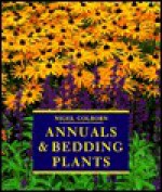 Annuals and Bedding Plants - Nigel Colborn