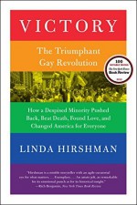 Victory: The Triumphant Gay Revolution by Hirshman, Linda(June 4, 2013) Paperback - Linda Hirshman