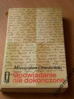 Opowiadanie nie dokończone - Mieczysław Obiedziński