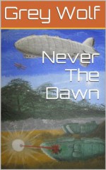 Never The Dawn - Grey Wolf, Derek Roberts