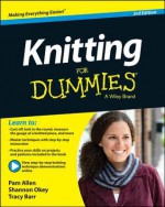 Knitting for Dummies - Allen, Shannon Okey, Tracy Barr