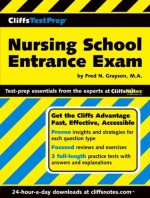 CliffsTestPrep Nursing School Entrance Exam - Fred N. Grayson