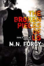 The Broken Pieces of Us - M.N. Forgy