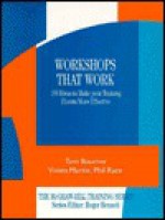 Workshops That Work: 100 Ideas To Make Your Training Events More Effective - Tom Bourner, Phil Race