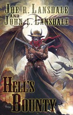 Hell's Bounty - John L. Lansdale, Joe R. Lansdale