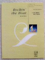 Rockin' the Boat. Late Intermediate Piano Duet for One Piano, Four Hands - Kevin Olson