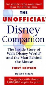 The Unofficial Disney Companion - Eve Zibart