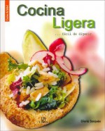 Cocina Ligera... Facil de Digerir - Gloria Sanjuan