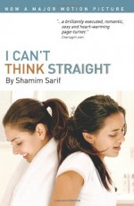 By Shamim Sarif I Can't Think Straight - Shamim Sarif