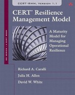 Cert Resilience Management Model (Rmm): A Maturity Model for Managing Operational Resilience - Richard A. Caralli, Julia H. Allen, David W. White