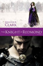 The Knight of Redmond - Jennifer Clark