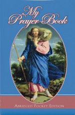 My Prayer Book Abridged Easy to Read Edition - Rev Victor Hoagland, Victor Hoagland