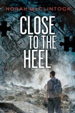 Close to the Heel (Seven, the series) - Norah McClintock