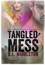 Tangled Mess - K.L. Middleton