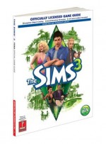 The Sims 3 (Console): Prima Official Game Guide - Catherine Browne