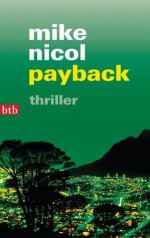 payback: thriller (German Edition) - Mike Nicol, Mechthild Barth