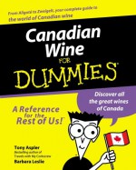 Canadian Wine for Dummies - Tony Aspler, Barbara Leslie