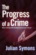 The Progress Of A Crime - Julian Symons