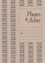 Plums and Ashes (Morse Poetry Prize) - David Moolten, David Ferry