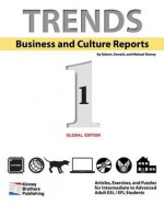 Trends: Business and Culture Reports, Book 1: Global Edition - Robert Kinney, Donald Kinney, Michael Kinney