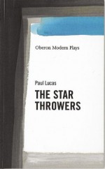 The Star Throwers - Paul Lucas