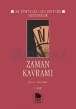 Zaman Kavramı - Aristóteles, Augustinus, Martin Heidegger