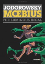 The Incal: Luminous Incal Volume 2 - Alexandro Jodorowsky