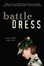 By Amy Efaw Battle Dress - Amy Efaw