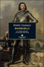 Barbablù: La vera storia di Gilles de Rais - Matei Cazacu, Marianna Basile