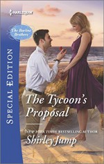 The Tycoon's Proposal (The Barlow Brothers) - Shirley Jump