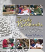 Inside Notebooks (VHS): Bringing Out Writers, Grades 3-6 - Aimee Buckner