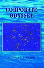 Corporate Odyssey - J.W. Clark