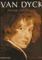 Van Dyck: Paintings and Drawings - Jonathan Glancey, Anthony Van Dyck