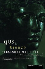 Gus in Bronze - Alexandra Marshall