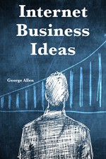 Internet Business Ideas: 2 Business Ideas for Online Marketers... Youtube Marketing & Online Dropshipping - George Allen