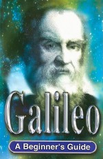 Galileo: A Beginner's Guide - Ina Taylor