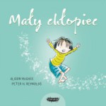 Mały chłopiec - Alison McGhee, Peter H. Reynolds, Zofia Raczek