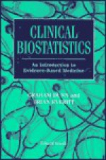 Clinical Biostatistics: An Introduction to Evidence-Based Medicine - Brian S. Everitt