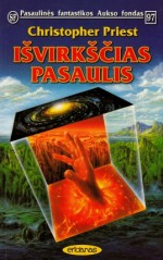 Išvirkščias pasaulis - Christopher Priest, Živilė Samėnaitė