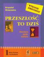 Przeszłość to dziś 1 podręcznik Część 1 - Krzysztof Mrowcewicz