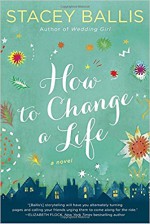 How to Change a Life - Stacey Ballis