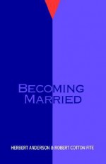 Becoming Married (Family Living in Pastoral Perspective) - Herbert Anderson