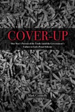 Cover-up: One Man's Pursuit of the Truth Amid the Government's Failure to End a Ponzi Scheme - Mark Connolly