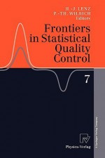 Frontiers in Statistical Quality Control 7 - Hans-Joachim Lenz