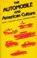 The Automobile and American Culture - David L. Lewis, David L. Lewis