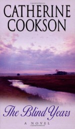 The Blind Years - Catherine Cookson