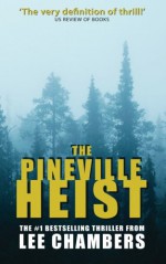 The Pineville Heist - Lee Chambers