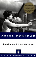 Death and the Maiden - Ariel Dorfman