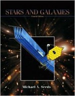 Stars and Galaxies [With CDROM and Infotrac] - Michael A. Seeds